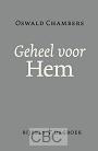 Chambers, O. - Geheel voor Hem