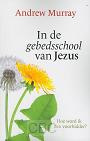 Murray, Andrew - In de gebedsschool van Jezus