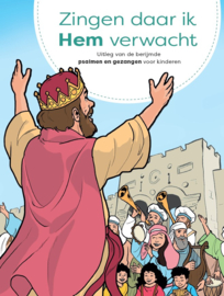 Zingen daar ik Hem verwacht- uitleg van psalmen en gezangen aan kinderen