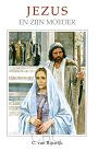 Jezus en zijn moeder - C. van Rijswijk