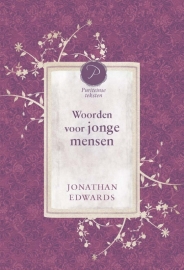 Edwards, Jonathan - Woorden voor jonge mensen