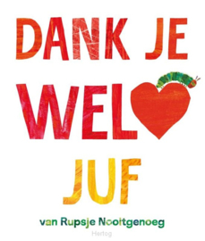 Dank je wel juf - Rupsje nooitgenoeg