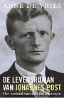 Levensroman van Johannes Post - Anne de Vries