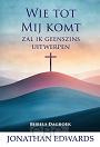 Wie tot Mij komt - Jonathan Edwads