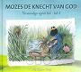 Schouten-Verrips, Ada - Mozes knecht van God