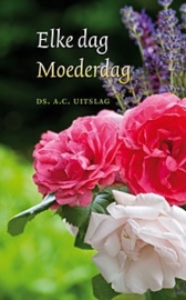 Uitslag, ds. A.C. - Elke dag Moederdag