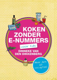 Dikkenberg, Dinneke van den - Koken zonder E-nummers voor kids
