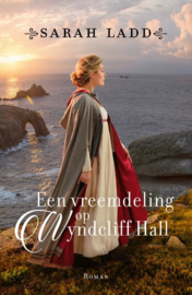 Ladd, Sarah - Een vreemdeling op Wyndcliff Hall