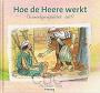 Hoe de Heere werkt deel 19- Ada Schouten- Verrips