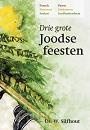 Silfhout, Ds. W. - Drie grote Joodse feesten