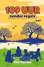 109 uur zonder regels - Hans Mijnders