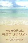 Troost, Philip - Mindful met Jezus