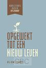 Tuinier, Ds. D.W. - Opgewekt tot een nieuw leven