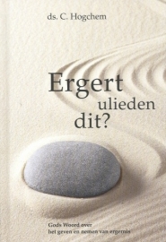 Hogchem, Ds. C. - Ergert ulieden dit ?