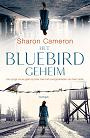 Bluebird geheim - Sharon Cameron