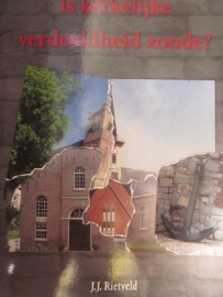 Rietveld, J.J. - Is kerkelijke verdeeldheid zonde?