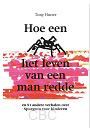Hoe een spin het leven van een man redde - Tony Hutter
