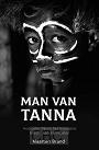 Man van Tanna- Maarten Brand