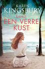 Langs een verre kust - Karen Kingsbury