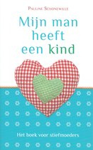 Mijn man heeft een kind - Pauline Schonewille