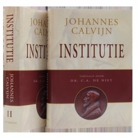 Calvijn, Johannes - Institutie (Dr. C. de Niet)