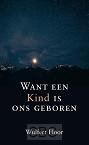 Floor, Wulfert., - Want een kind is ons geboren