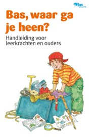 Stam, Dagmar - Bas waar ga je heen? (handleiding)