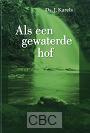 Karels, Ds. J. - Als een gewaterde hof (deel 2)