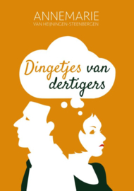 Heijningen-Steenbergen, Annemarie van - Dingetjes van dertigers