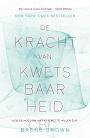 De kracht van kwetsbaarheid- Brene Brown