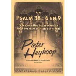 Heykoop, Pieter - Psalm 38: 6 en 9 (notenschrift)