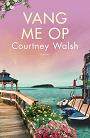 Vang me op - Courtney Walsh