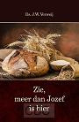 Verweij, Ds. J.W. - Zie, meer dan Jozef is hier