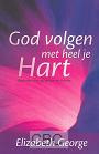 George, Elizabeth - God volgen met heel je hart