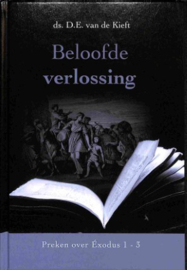 Kieft, Ds. D.E.  van de - Beloofde verlossing