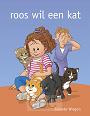 Wiegers, Janneke - Roos wil een kat