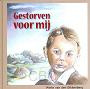 Gestorven voor mij - Mieke van den Dikkenberg