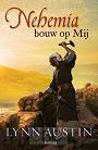 Nehemia bouw op mij - Lynn Austin