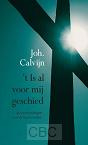 Joh Calvijn- t Is al voor mij geschied