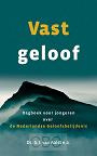 Aalst, Ds. G.J. van (e.a.) - Vast geloof