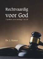 Koster, ds. J. - Rechtvaardig voor God