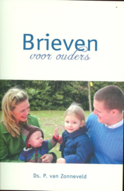 Zonneveld, Ds. P. van - Brieven voor ouders