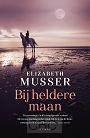 Musser, Elizabeth - Bij heldere maan