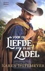 Voor de liefde in het zadel - Karen Whitemeyer