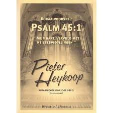 Heykoop, Pieter - Koraalvoorspel Psalm 45 vers 1 (notenschrift)