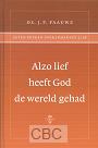 Paauwe, Ds. J.P. - Alzo lief heeft God de wereld gehad