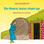 De Heere Jezus staat op - Laura Zwoferink
