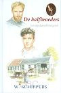 De halfbroeders - W. Schippers