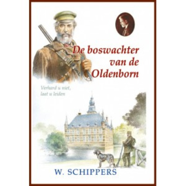 Schippers, W. - De boswachter van de Oldenborn