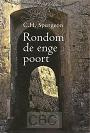 Spurgeon C.H. _-Rondom de enge poort